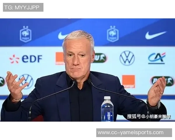德尚怒斥法国队半场表现太慢亟需提升比赛节奏与活力